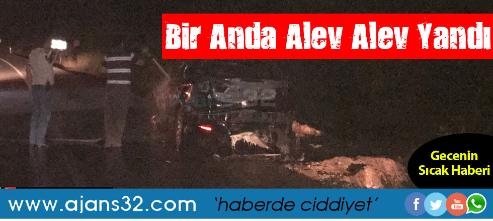 Seyir Halindeki Araç Alev Alev Yandı