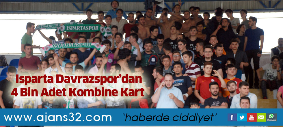 Isparta Davrazspor’dan 4 Bin Adet Kombine Kart