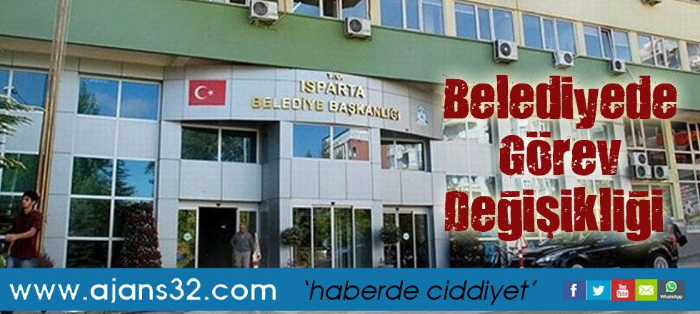 Belediye’de Görev Değişikliği