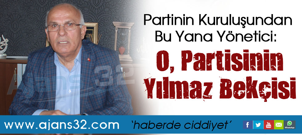 O, Partisinin Yılmaz Bekçisi