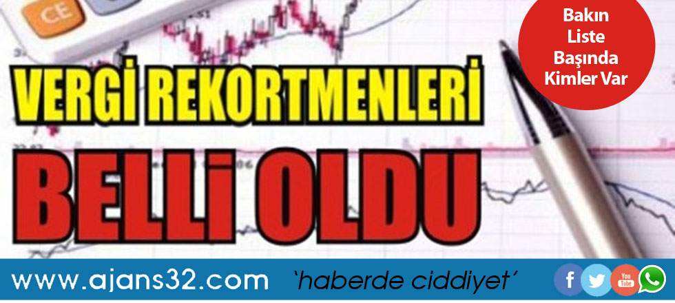 Vergi Rekortmenleri Açıklandı