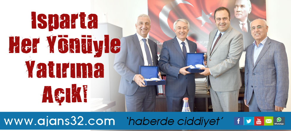 Isparta Her Yönüyle Yatırıma Açık!