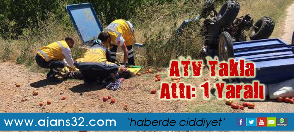 ATV Takla Attı: 1 Yaralı