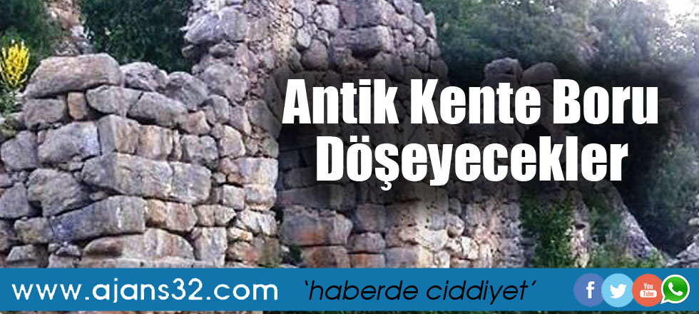 Antik Kente Boru Döşeyecekler