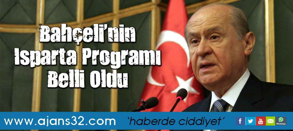 Bahçeli'nin Isparta Programı Belli Oldu