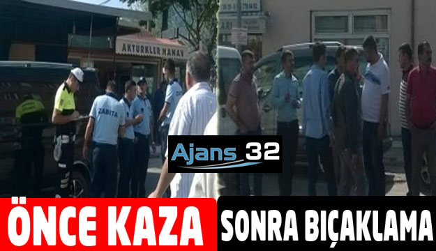 Önce Kaza Sonra Bıçaklama