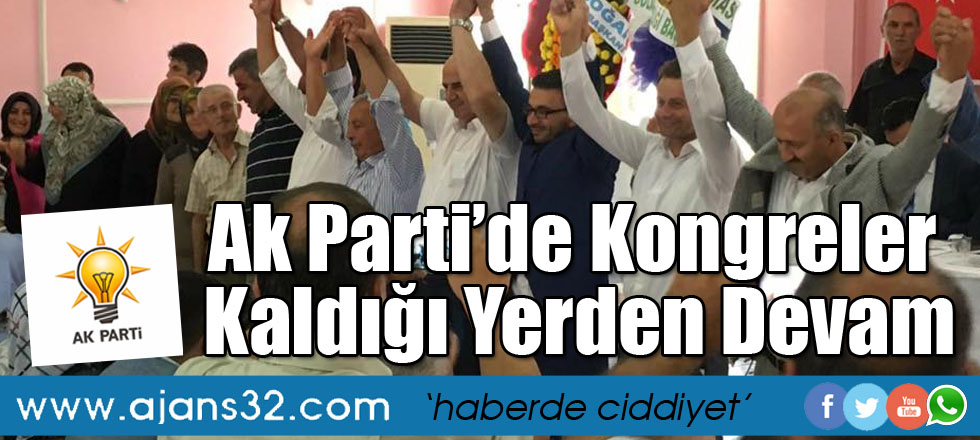 AK Parti'de Kongreler Kaldığı Yerden Devam