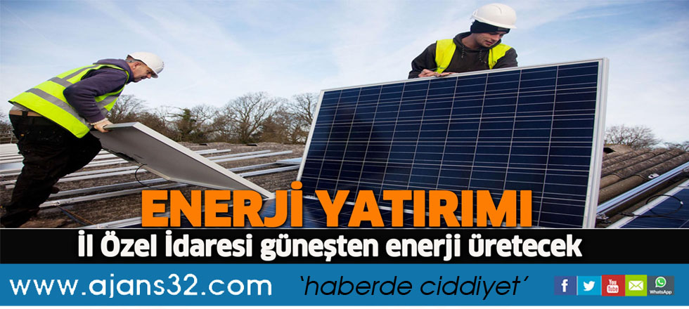 İl Özel İdaresi Güneşten Enerji Üretecek