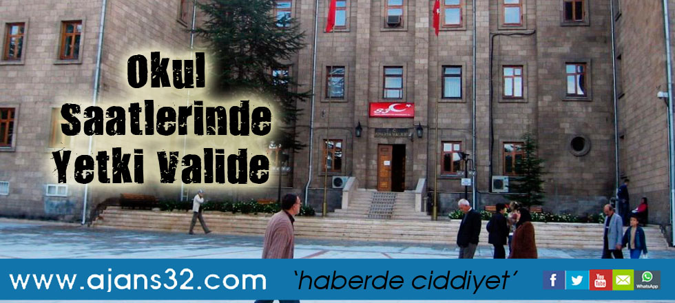 Okul Saatlerinde Yetki Valide