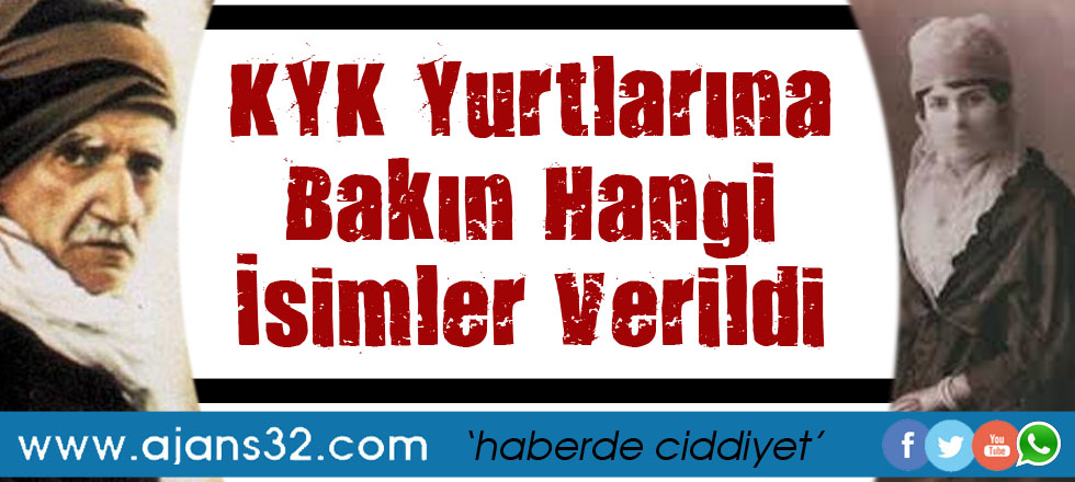 KYK Yurtlarına Bakın Hangi İsimler Verildi