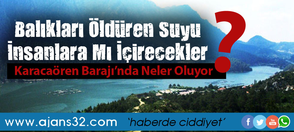 Balıkları Öldüren Suyu İnsanlara Mı İçirecekler?