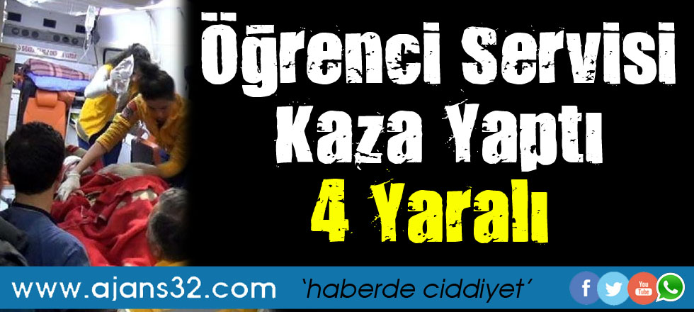 Öğrenci Servisi Kaza Yaptı: 4 Yaralı