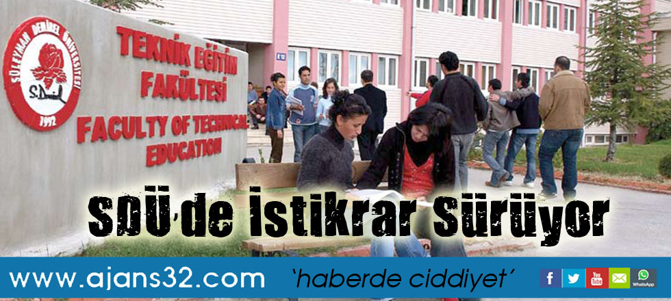 SDÜ’de İstikrar Sürüyor