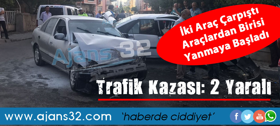 İki Araç Çarpıştı... Araçlardan Biri Yanmaya Başladı