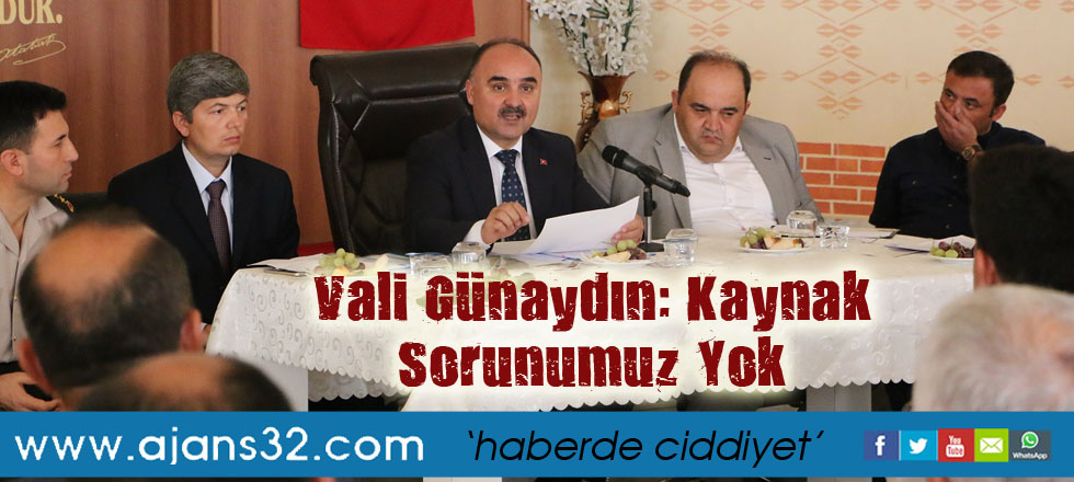 Vali Günaydın: Kaynak Sorunumuz Yok