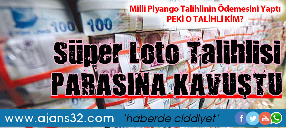 Süper Loto Talihlisi Parasına Kavuştu