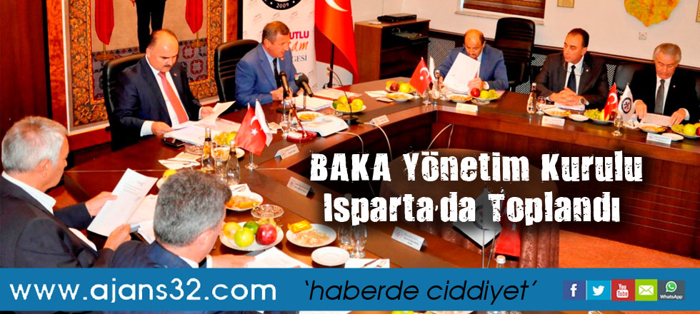 BAKA Yönetim Kurulu Isparta’da Toplandı
