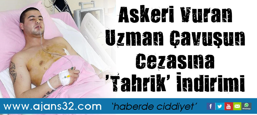 Askeri Vuran Uzman Çavuşun Cezasına 'Tahrik' İndirimi