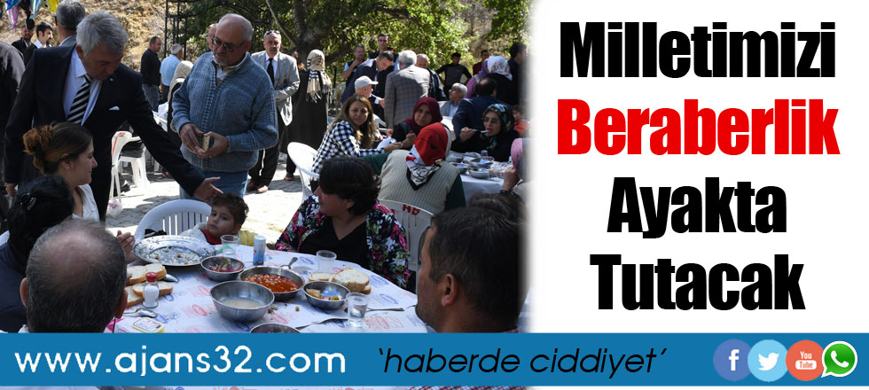 Milletimizi Beraberlik Ayakta Tutacak