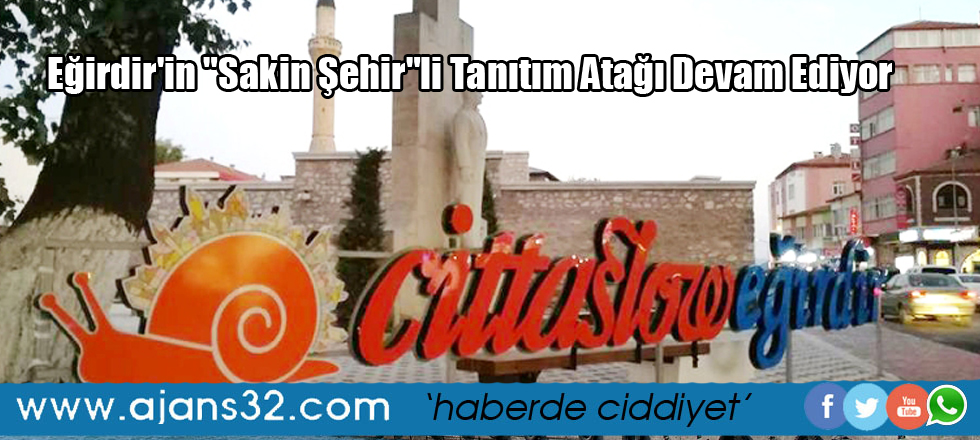 Eğirdir'in "Sakin Şehir"li Tanıtım Atağı Devam Ediyor