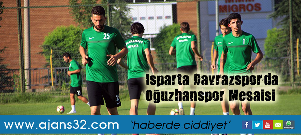 Isparta Davrazspor’da Oğuzhanspor Mesaisi