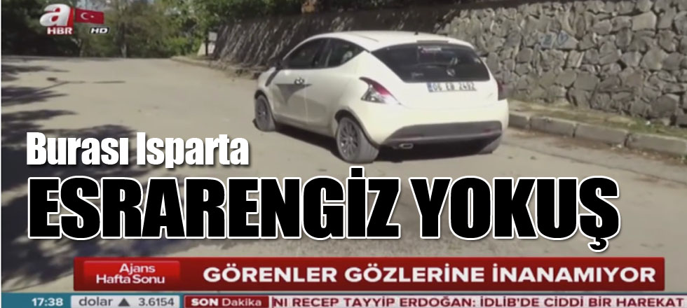 Isparta'da Esrarengiz Yokuş