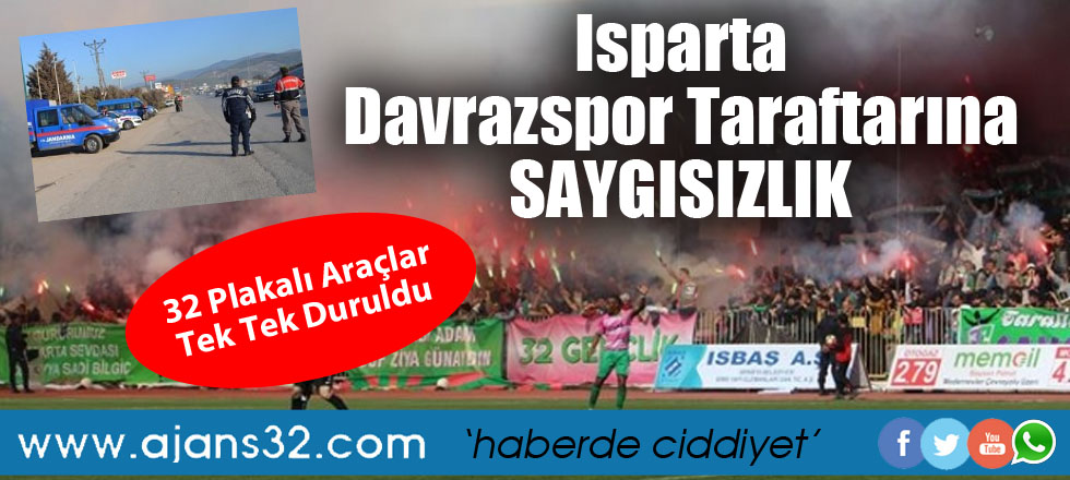Isparta Davrazspor Taraftarını Saygısızlık