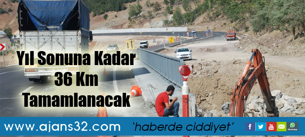Yıl Sonuna Kadar 36 Km Tamamlanacak