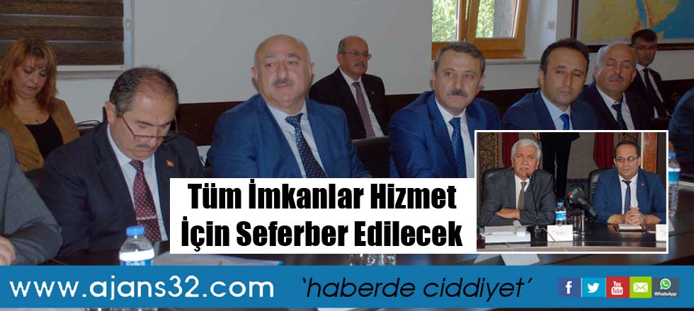 Tüm İmkanlar Hizmet İçin Seferber Edilecek