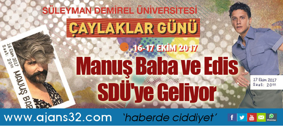 Manuş Baba ve Edis SDÜ'ye Geliyor