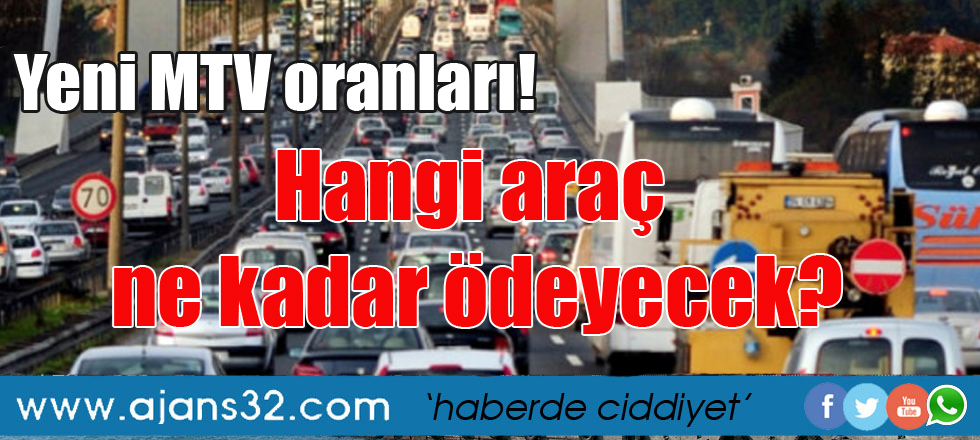 Yeni MTV oranları! Hangi araç ne kadar ödeyecek?