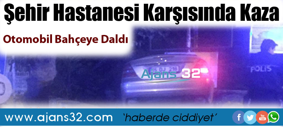 Şehir Hastanesi Karşısında Kaza: 1 Yaralı