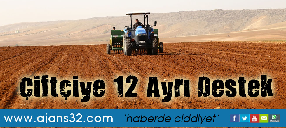 Çiftçiye 12 Ayrı Destek
