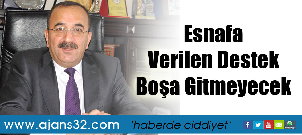 Esnafa Verilen Destek Boşa Gitmeyecek