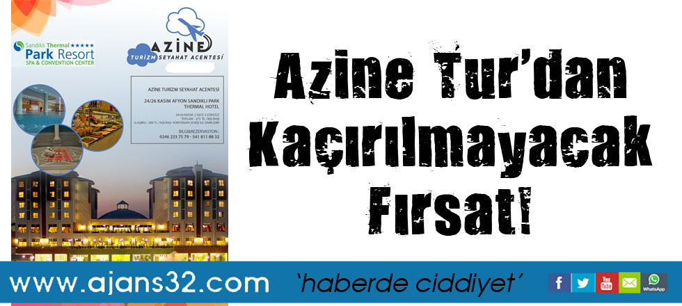 Azine Tur'dan Kaçırılmayacak Fırsat!