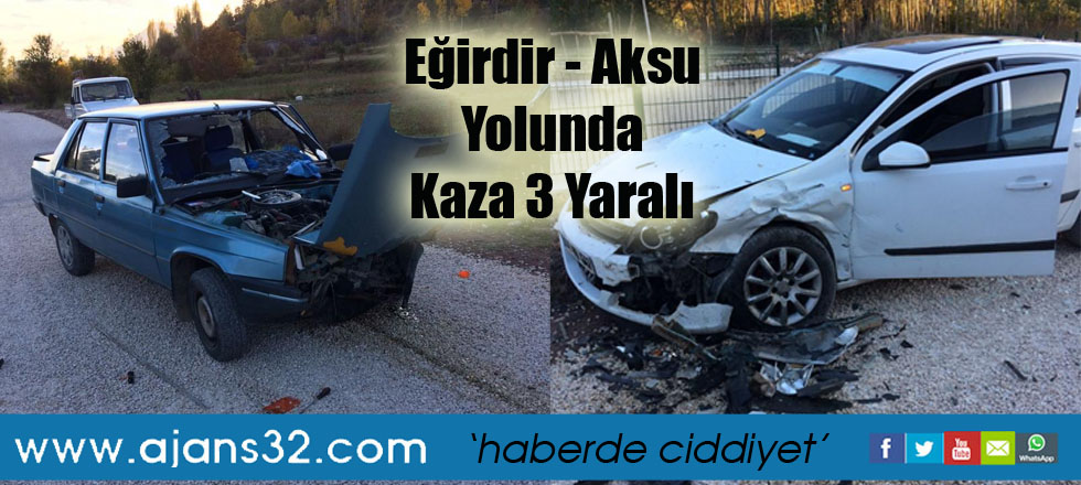 Eğirdir Aksu Yolunda Kaza 3 Yaralı