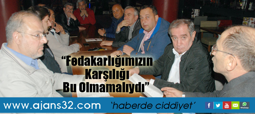 “Fedakarlığımızın Karşılığı Bu Olmamalıydı”