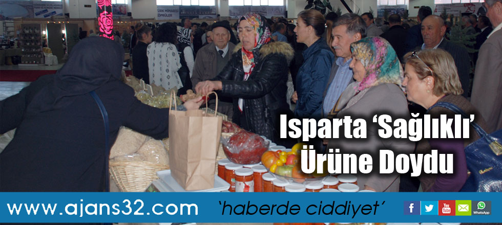 Isparta ‘Sağlıklı’ Ürüne Doydu