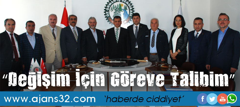 “Değişim İçin Göreve Talibim”