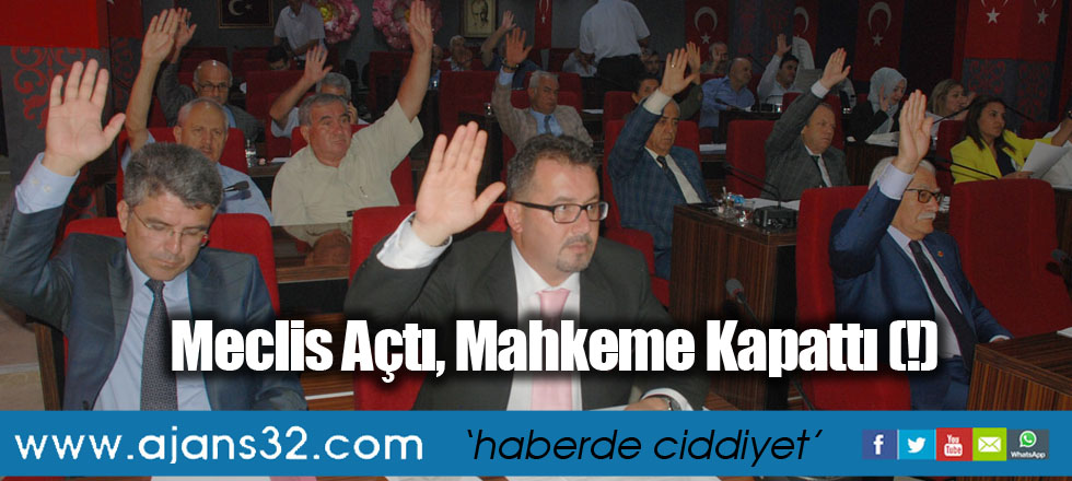 Meclis Açtı, Mahkeme Kapattı (!)