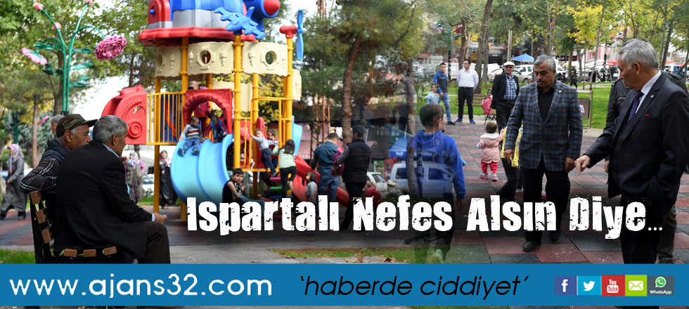 Ispartalı Nefes Alsın Diye…