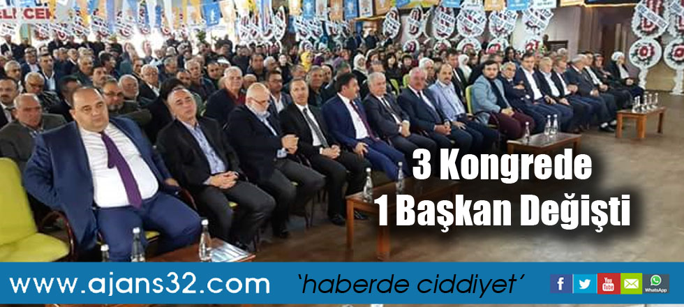 3 Kongrede 1 Başkan Değişti