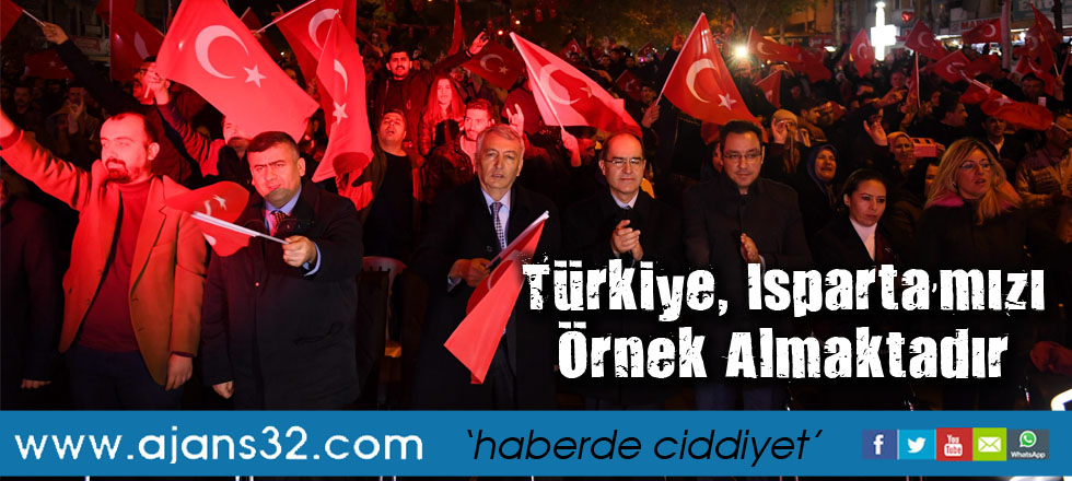 Türkiye, Isparta’mızı Örnek Almaktadır