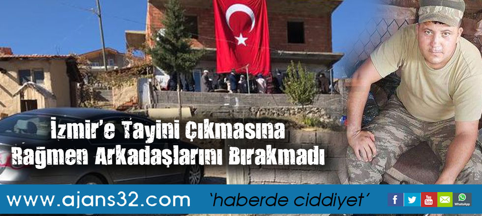 İzmir'e Tayini Çıkmasına Rağmen Arkadaşlarını Bırakmadı