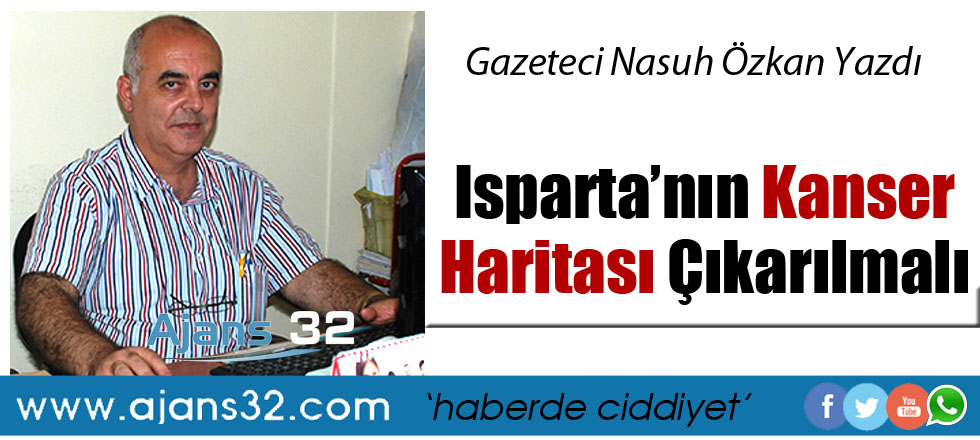 Isparta’nın Kanser Haritası Çıkarılmalı