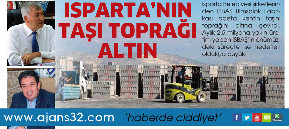 Isparta’nın Taşı Toprağı Altın