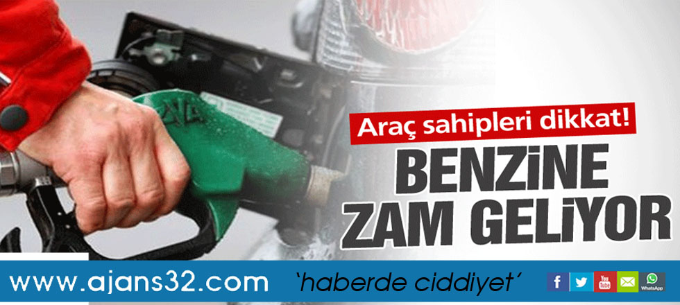 Benzine 13 Kuruş Zam Geliyor