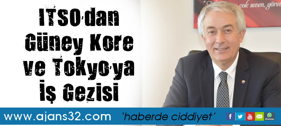ITSO’dan Güney Kore ve Tokyo’ya İş Gezisi
