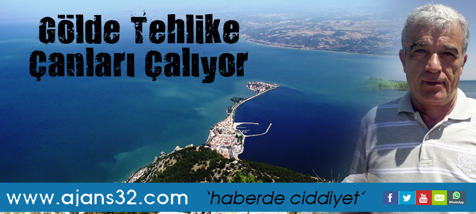 Gölde Tehlike Çanları Çalıyor