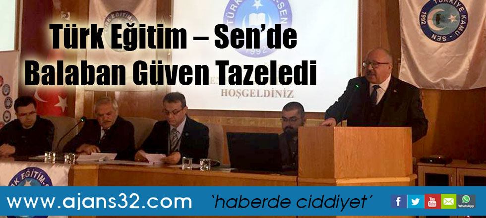 Türk Eğitim – Sen’de Balaban Güven Tazeledi